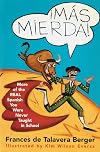 Mas Mierda!: More of the REAL Spanish You Were Never Taught in School