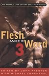 Flesh and the Word 3: An Anthology of Erotic Writing