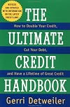 The Ultimate Credit Handbook: How to Double Your Credit, Cut Your Debt, and Have a Lifetime of Great Credit, 1997 Editon