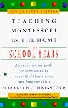 Teaching Montessori in the Home: The School Years