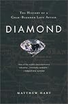 Diamond: The History of a Cold-Blooded Love Affair