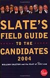 Slate's Field Guide to the Candidates 2004
