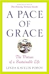 A Pace of Grace: The Virtues of a Sustainable Life