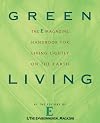 Green Living: The E Magazine Handbook for Living Lightly on the Earth