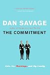 The Commitment: Love, Sex, Marriage, and My Family