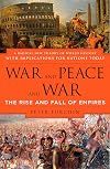 War and Peace and War: The Rise and Fall of Empires