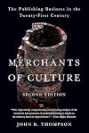 Merchants of Culture: The Publishing Business in the Twenty-First Century