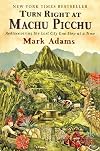Turn right at Machu Picchu