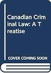 Canadian criminal law : a treatise
