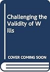 Challenging the validity of wills