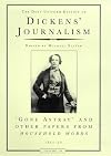 Dickens' Journalism Volume 3: Gone Astray and Other Papers, 1851-59