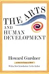 The Arts and Human Development: A Psychological Study of the Artistic Process