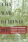 The War Behind Me: Vietnam Veterans Confront the Truth about U.S. War Crimes