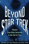 Beyond Star Trek: Physics from Alien Invasions to the End of Time