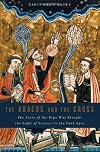 The Abacus and the Cross: The Story of the Pope Who Brought the Light of Science to the Dark Ages