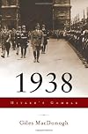 1938: Hitler's Gamble