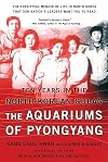 The Aquariums Of Pyongyang: Ten Years In The North Korean Gulag