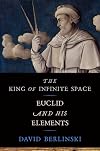 The King of Infinite Space: Euclid and His Elements