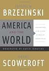 America and the World: Conversations on the Future of American Foreign Policy