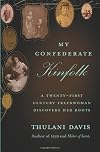 My Confederate Kinfolk: A Twenty-First Century Freedwoman Discovers Her Roots