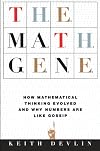 The Math Gene: How Mathematical Thinking Evolved And Why Numbers Are Like Gossip