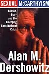 Sexual McCarthyism : Clinton, Starr, and the Emerging Constitutional Crisis