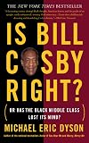 Is Bill Cosby Right?: Or Has the Black Middle Class Lost Its Mind?