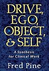 Drive, Ego, Object, And Self: A Synthesis For Clinical Work