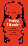 Eating Disorders: Obesity, Anorexia Nervosa, And The Person Within