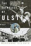 The Catholics of Ulster: A History