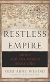 Restless Empire: China and the World Since 1750