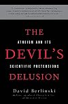 The Devil's Delusion: Atheism and its Scientific Pretensions