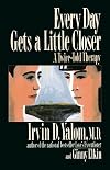 Every Day Gets a Little Closer: A Twice-Told Therapy