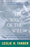 The Ways Of The Will: Selected Essays, Expanded Edition
