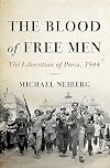 The Blood of Free Men: The Liberation of Paris, 1944