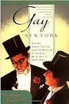 Gay New York: Gender, Urban Culture, and the Makings of the Gay Male World, 1890-1940