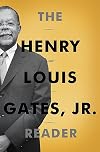 The Henry Louis Gates, Jr. Reader