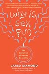 Why Is Sex Fun?: The Evolution of Human Sexuality