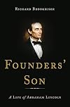 Founders' Son: A Life of Abraham Lincoln