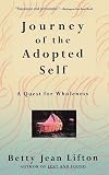 Journey Of The Adopted Self: A Quest For Wholeness