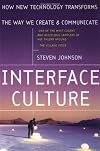 Interface Culture : How New Technology Transforms the Way We Create and Communicate