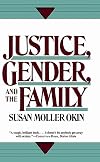 Justice, Gender, and the Family