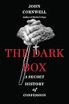 The Dark Box: A Secret History of Confession