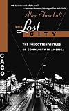 The Lost City: The Forgotten Virtues Of Community In America