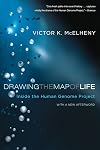 Drawing the Map of Life: Inside the Human Genome Project (A Merloyd Lawrence Book)