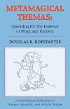 Metamagical Themas: Questing for the Essence of Mind and Pattern