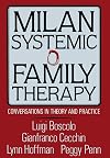 Milan Systemic Family Therapy: Conversations In Theory And Practice
