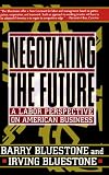 Negotiating the Future: A Labor Perspective on American Business