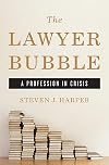 The Lawyer Bubble: A Profession in Crisis