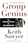 Group Genius: The Creative Power of Collaboration